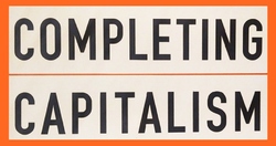 Completing Capitalism 492