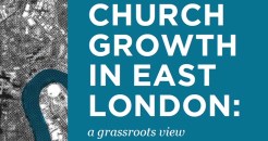 Church growth in east London: a grassroots view 